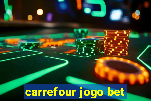 carrefour jogo bet